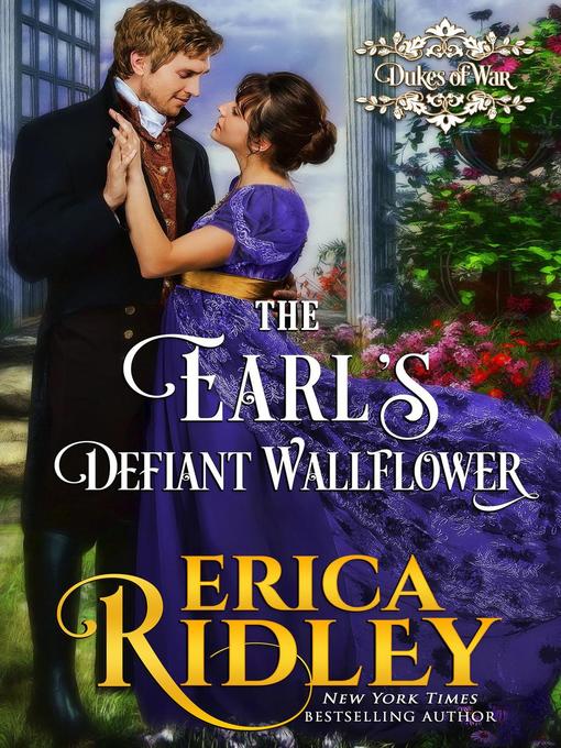 Title details for The Earl's Defiant Wallflower by Erica Ridley - Available